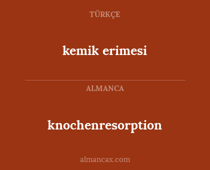 knochenresorption - kemik erimesi