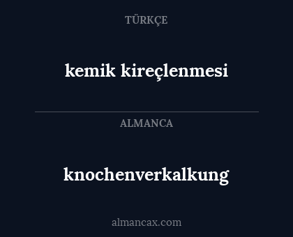 knochenverkalkung - kemik kireçlenmesi