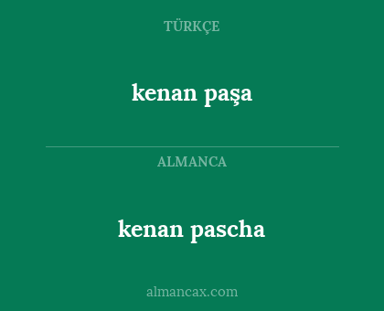 kenan pascha - kenan paşa