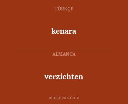 verzichten - kenara