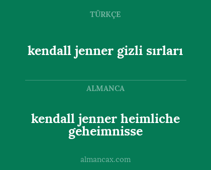 kendall jenner gizli sırları - kendall jenner heimliche geheimnisse