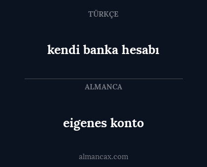 eigenes konto - kendi banka hesabı