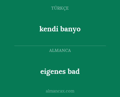 eigenes bad - kendi banyo