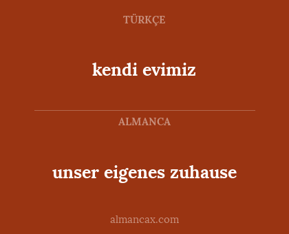 unser eigenes zuhause - kendi evimiz