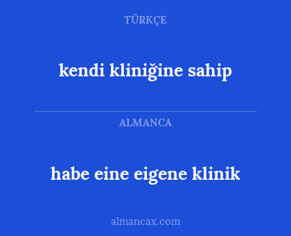 habe eine eigene klinik - kendi kliniğine sahip