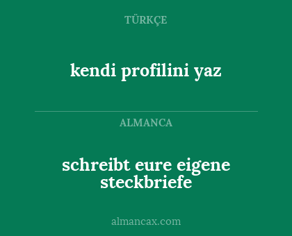 schreibt eure eigene steckbriefe - kendi profilini yaz