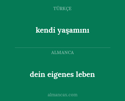 kendi yaşamını - dein eigenes leben