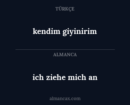 ich ziehe mich an - kendim giyinirim