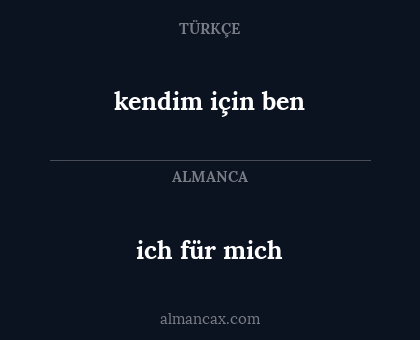 kendim için ben - ich für mich