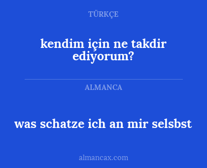 kendim için ne takdir ediyorum? - was schatze ich an mir selsbst