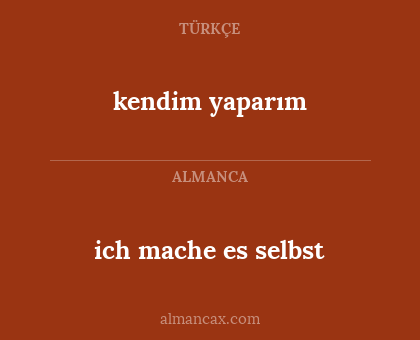 kendim yaparım - ich mache es selbst