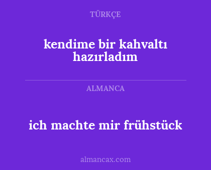 ich machte mir frühstück - kendime bir kahvaltı hazırladım