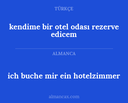 kendime bir otel odası rezerve edicem - ich buche mir ein hotelzimmer