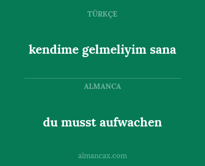du musst aufwachen - kendime gelmeliyim sana
