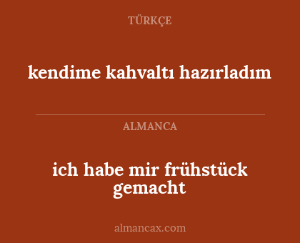 ich habe mir frühstück gemacht - kendime kahvaltı hazırladım
