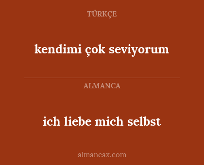 ich liebe mich selbst - kendimi çok seviyorum