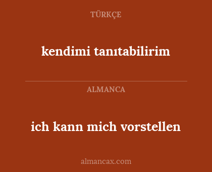 kendimi tanıtabilirim - ich kann mich vorstellen