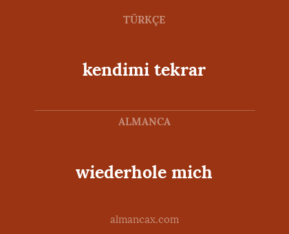 wiederhole mich - kendimi tekrar