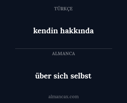 kendin hakkında - über sich selbst