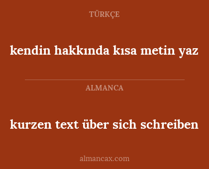 kendin hakkında kısa metin yaz - kurzen text über sich schreiben