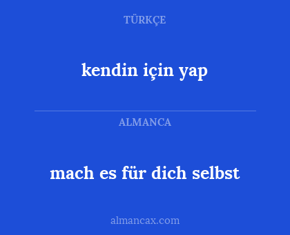 kendin için yap - mach es für dich selbst