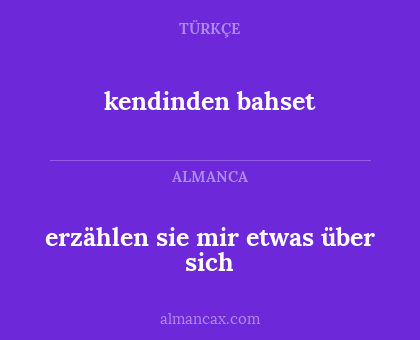 erzählen sie mir etwas über sich - kendinden bahset