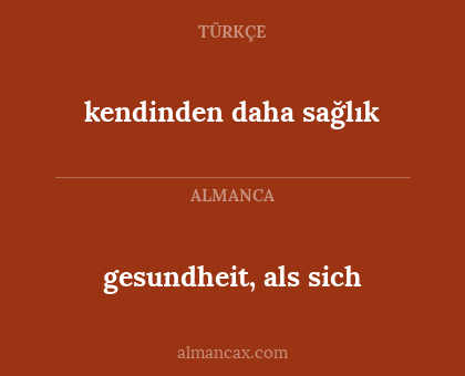 gesundheit, als sich - kendinden daha sağlık