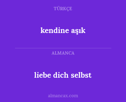 kendine aşık - liebe dich selbst