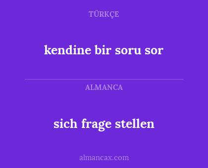 sich frage stellen - kendine bir soru sor