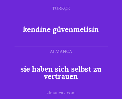 sie haben sich selbst zu vertrauen - kendine güvenmelisin