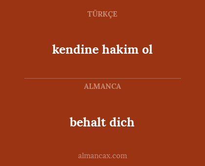 behalt dich - kendine hakim ol