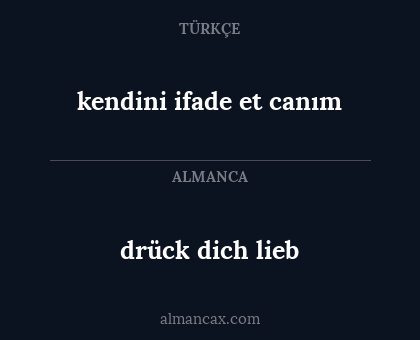 drück dich lieb - kendini ifade et canım