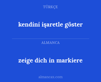 kendini işaretle göster - zeige dich in markiere