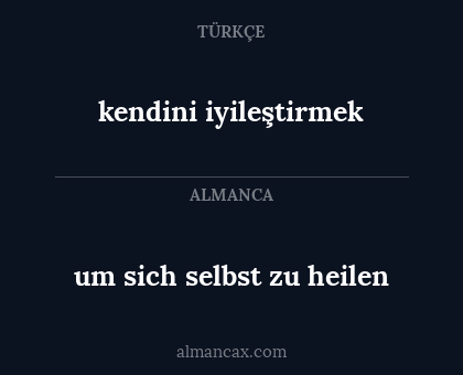 um sich selbst zu heilen - kendini iyileştirmek
