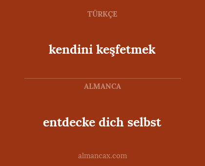 entdecke dich selbst - kendini keşfetmek