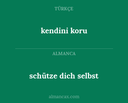 kendini koru - schütze dich selbst