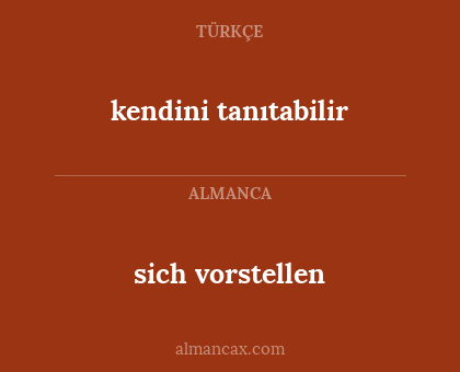 kendini tanıtabilir - sich vorstellen