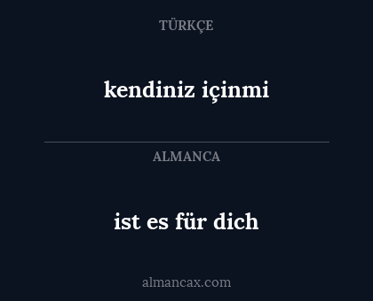 kendiniz içinmi - ist es für dich