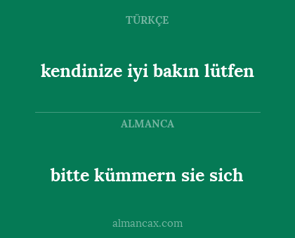 bitte kümmern sie sich - kendinize iyi bakın lütfen