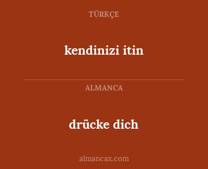drücke dich - kendinizi itin