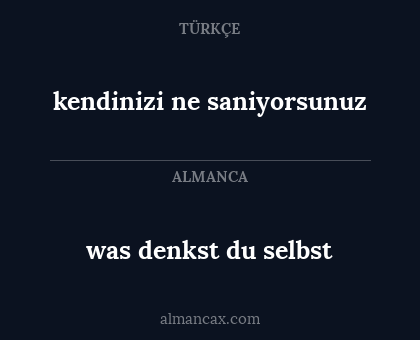 was denkst du selbst - kendinizi ne saniyorsunuz