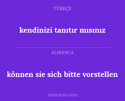können sie sich bitte vorstellen - kendinizi tanıtır mısınız