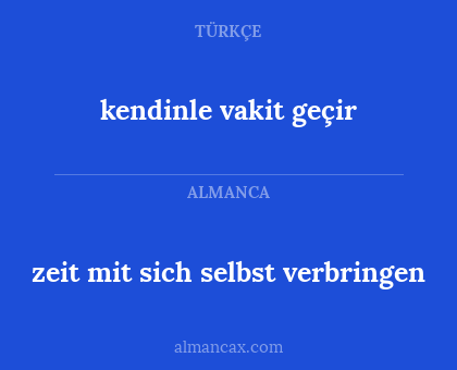 zeit mit sich selbst verbringen - kendinle vakit geçir