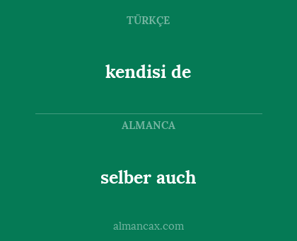 selber auch - kendisi de