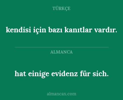 hat einige evidenz für sich. - kendisi için bazı kanıtlar vardır.