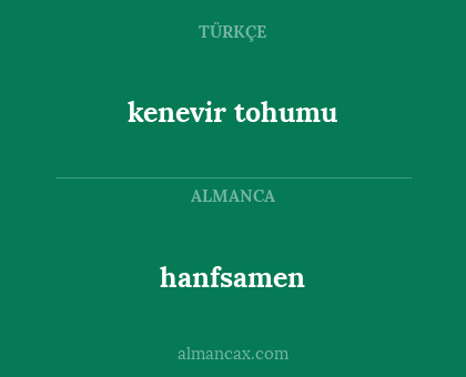 hanfsamen - kenevir tohumu