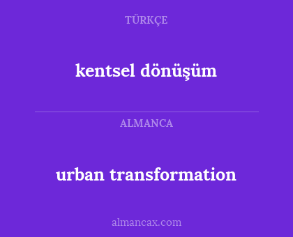 urban transformation - kentsel dönüşüm