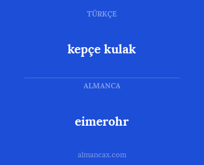 kepçe kulak - eimerohr