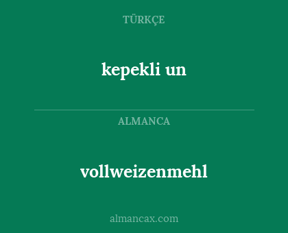 kepekli un - vollweizenmehl
