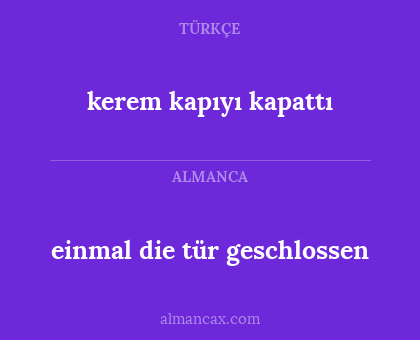 einmal die tür geschlossen - kerem kapıyı kapattı